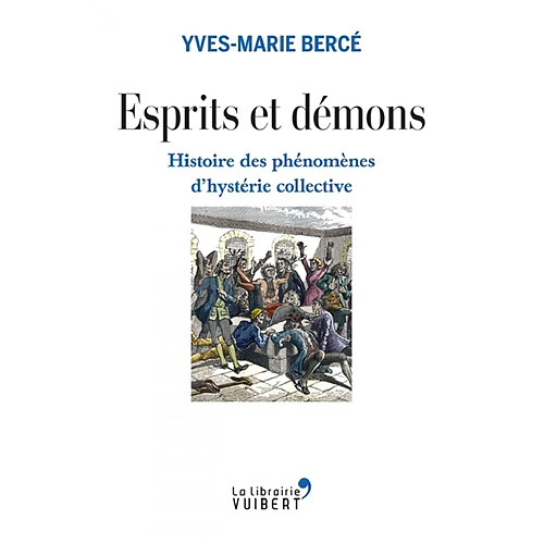 Esprits et démons : histoire des phénomènes d'hystérie collective · Occasion