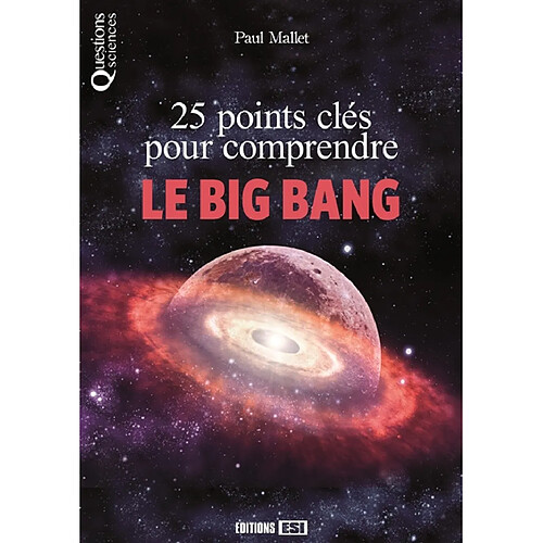 25 points clés pour comprendre le big bang · Occasion