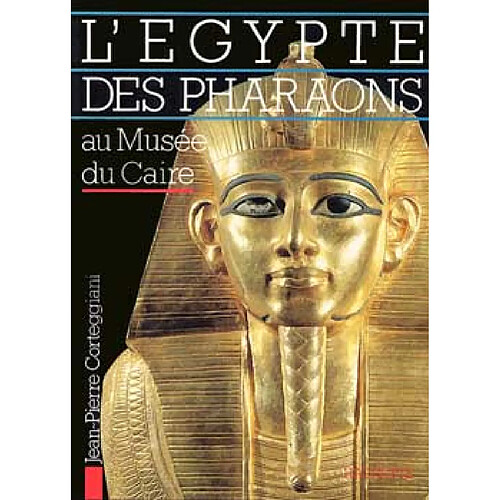 L'Egypte des pharaons au Musée du Caire · Occasion