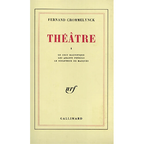 Théâtre. Vol. 1. Le cocu magnifique. Les amants puérils. Le sculpteur de masques · Occasion