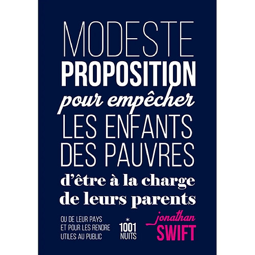 Modeste proposition pour empêcher les enfants des pauvres d'être à la charge de leurs parents ou de leur pays et pour les rendre utiles au public. Proposition d'attribution d'insignes aux mendiants de toutes les paroisses de Dublin par le doyen de Saint-Patrick