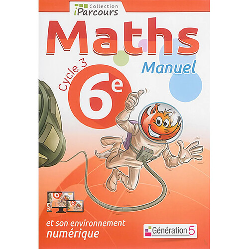 Maths 6e, cycle 3 : manuel : et son environnement numérique · Occasion