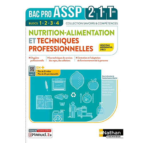 Nutrition-alimentation et techniques professionnelles, bac pro ASSP, 2de, 1re, terminale : blocs 1, 2, 3, 4 : nouveau référentiel 2022