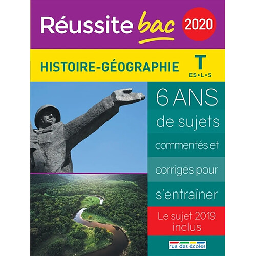 Histoire géographie terminale ES, L, S 2020 : 6 ans de sujets commentés et corrigés pour s'entraîner : le sujet 2019 inclus · Occasion