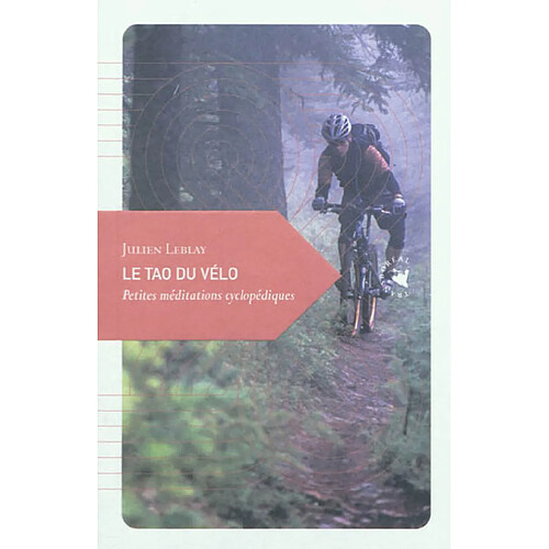 Le tao du vélo : petites méditations cyclopédiques · Occasion