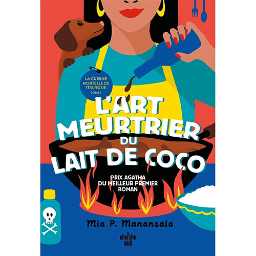 La cuisine mortelle de tita Rosie. Vol. 1. L'art meurtrier du lait de coco · Occasion