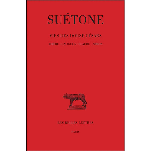 La vie des douze Césars. Vol. 2. Tibère. Caligula. Claude...