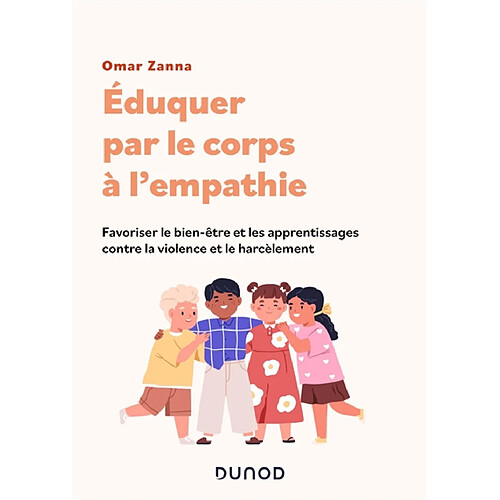 Eduquer par le corps à l'empathie : favoriser le bien-être et les apprentissages contre la violence et le harcèlement · Occasion