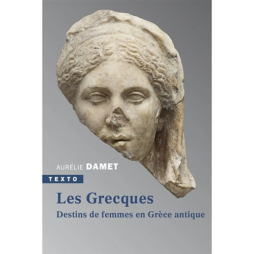 Les Grecques : destins de femmes en Grèce antique · Occasion