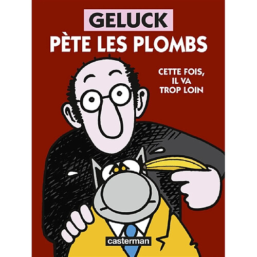 Geluck pète les plombs : cette fois, il va trop loin · Occasion