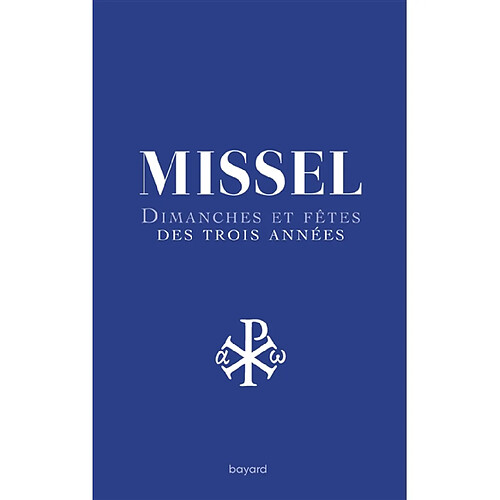 Missel : dimanches et fêtes des trois années