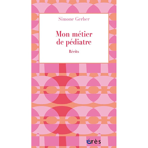 Mon métier de pédiatre · Occasion