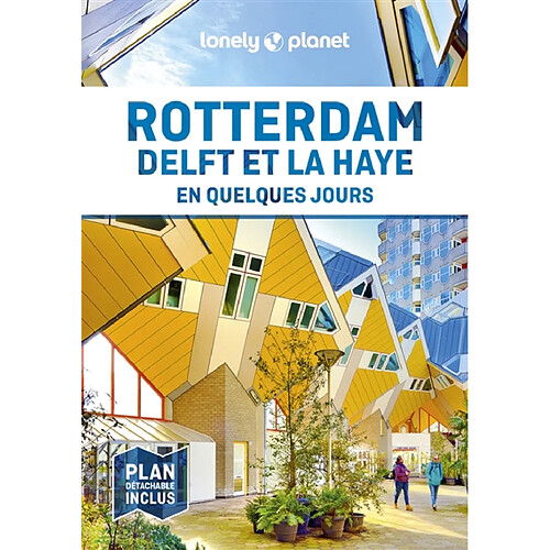 Rotterdam, Delft et La Haye en quelques jours