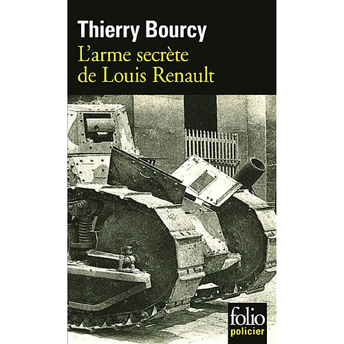 Une enquête de Célestin Louise, flic et soldat dans la guerre de 14-18. Vol. 2. L'arme secrète de Louis Renault · Occasion