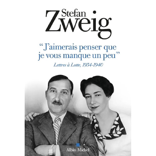 J'aimerais penser que je vous manque un peu : lettres à Lotte, 1934-1940 · Occasion