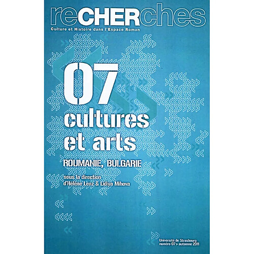 Recherches, culture et histoire dans l'espace roman, n° 7. Cultures et arts : Roumanie, Bulgarie · Occasion