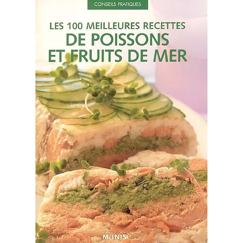 Les 100 meilleures recettes de poissons et fruits de mer · Occasion