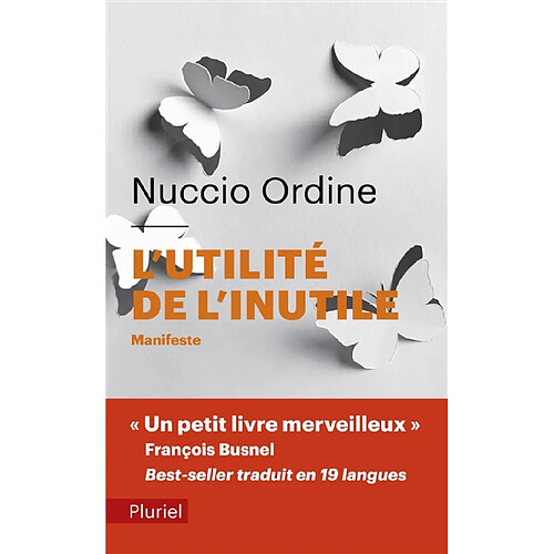 L'utilité de l'inutile : manifeste. De l'utilité du savoir inutile · Occasion