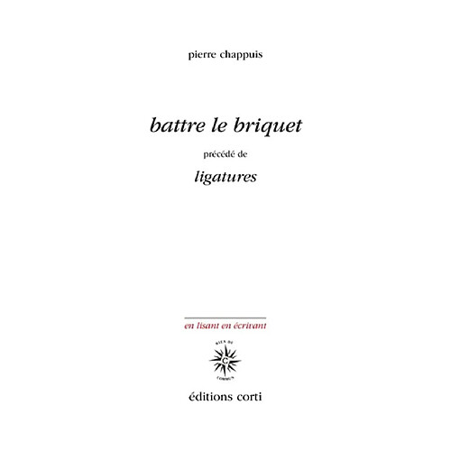 Battre le briquet. Ligatures · Occasion