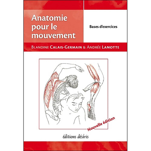 Anatomie pour le mouvement. Vol. 2. Bases d'exercices