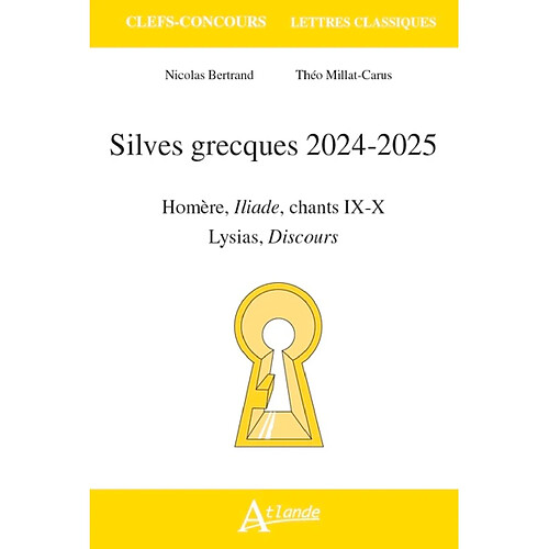 Silves grecques 2024-2025 : Homère, Iliade, chants IX-X ; Lysias, Discours