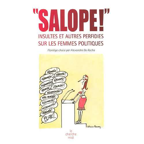 Salope ! : insultes et autres perfidies sur les femmes politiques · Occasion