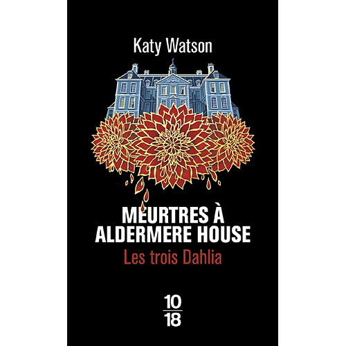 Les trois Dahlia. Vol. 1. Meurtres à Aldermere House · Occasion