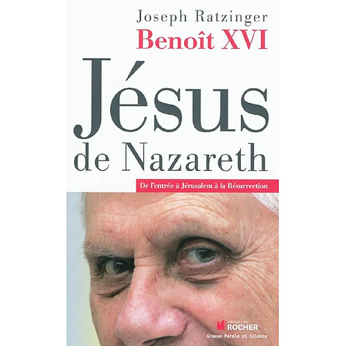 Jésus de Nazareth. Vol. 2. De l'entrée à Jérusalem à la résurrection · Occasion