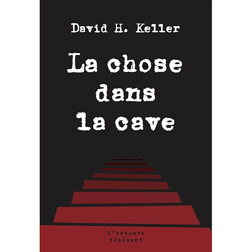 La chose dans la cave : et autres nouvelles