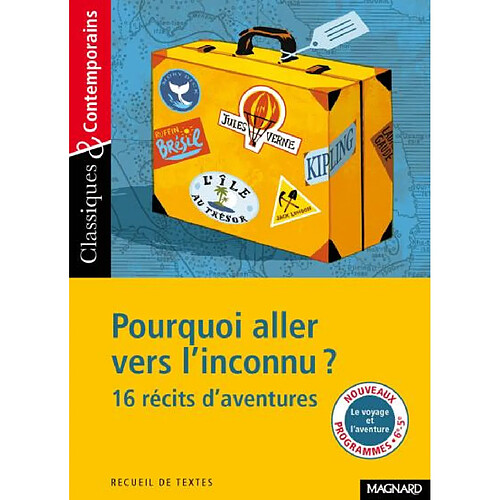 Pourquoi aller vers l'inconnu ? : 16 récits d'aventures · Occasion