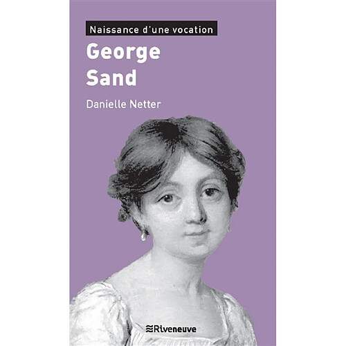 George Sand : naissance d'une vocation · Occasion