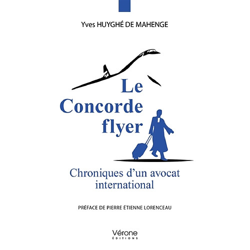 Le Concorde flyer : Chroniques d'un avocat international · Occasion