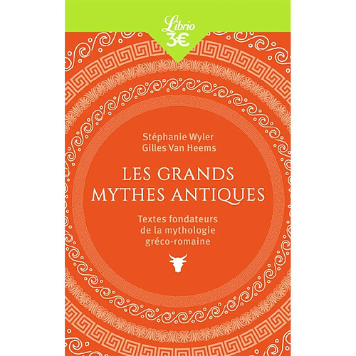 Les grands mythes antiques : textes fondateurs de la mythologie gréco-romaine