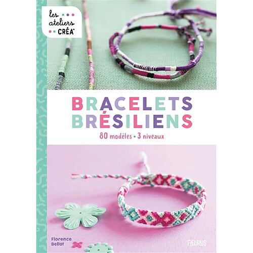 Bracelets brésiliens : 80 modèles, 3 niveaux