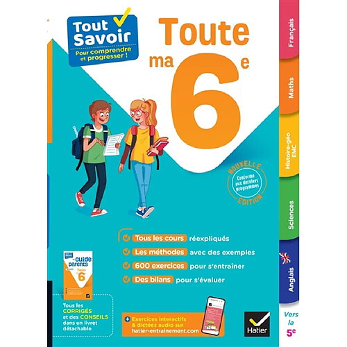 Toute ma 6e : tout savoir pour comprendre et progresser !