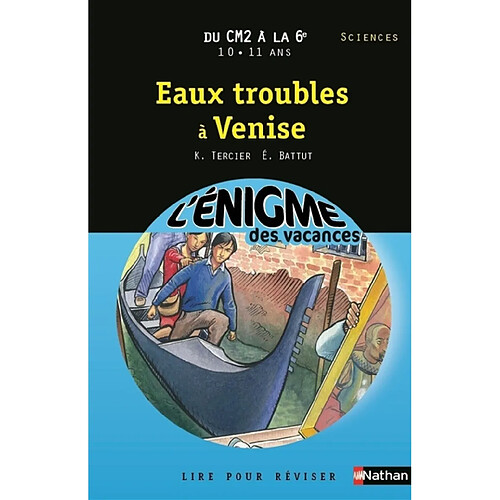 Eaux troubles à Venise : lire pour réviser : du CM2 à la 6e, 10-11 ans, sciences · Occasion