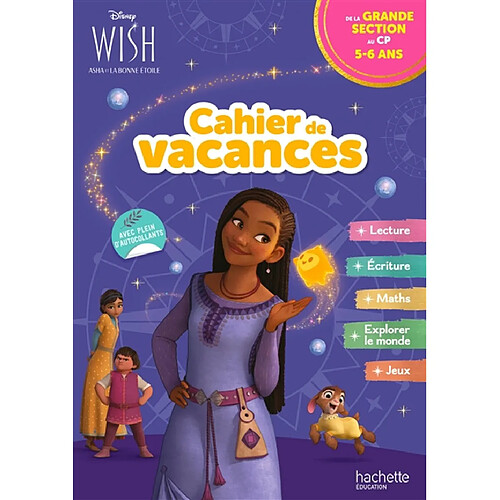 Wish, Asha et la bonne étoile : cahier de vacances : de la grande section au CP, 5-6 ans