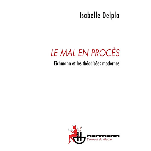 Le mal en procès : Eichmann et les théodicées modernes · Occasion