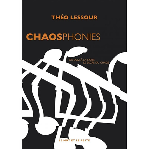 Chaosphonies : du jazz à la noise, le sacre du chaos