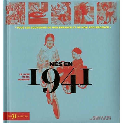 Nés en 1941 : le livre de ma jeunesse : tous les souvenirs de mon enfance et de mon adolescence · Occasion