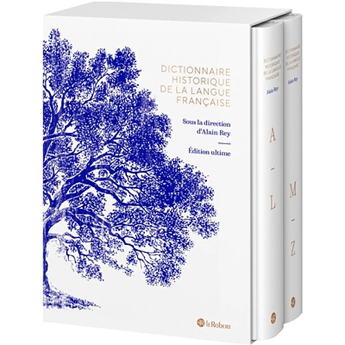 Dictionnaire historique de la langue française : l'origine et l'histoire des mots