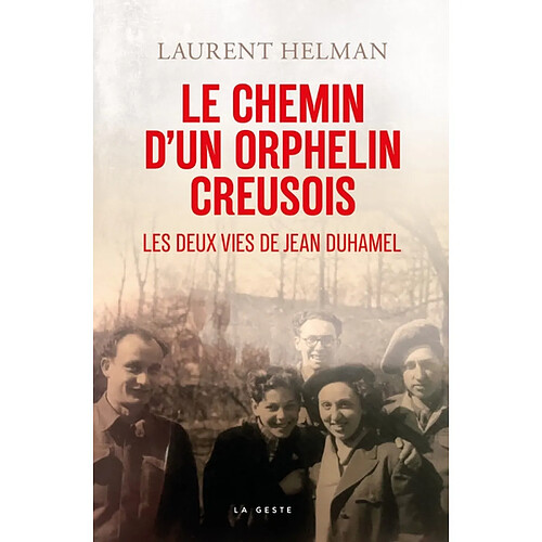 Le chemin d'un orphelin creusois : les deux vies de Jean Duhamel · Occasion