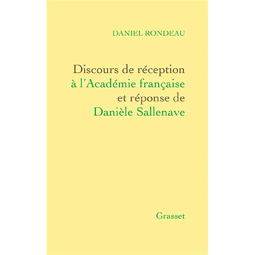 Discours de réception à l'Académie française et réponse de Danièle Sallenave : suivis des allocutions prononcées pour la remise de l'Epée · Occasion