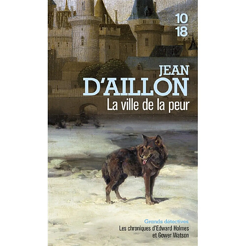 Les chroniques d'Edward Holmes et Gower Watson. La ville de la peur : les chroniques d'Edward Holmes sous la régence du duc de Bedford et durant la cruelle et sanglante guerre entre les Armagnacs et les Bourguignons · Occasion