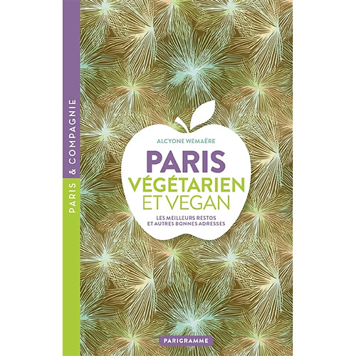 Paris végétarien et vegan : les meilleurs restos et autres bonnes adresses