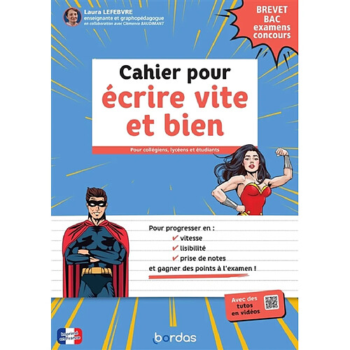 Cahier pour écrire vite et bien : pour collégiens, lycéens et étudiants