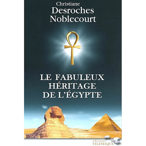 Le fabuleux héritage de l'Egypte · Occasion