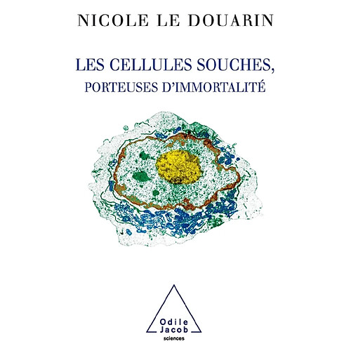 Les cellules souches, porteuses d'immortalité · Occasion