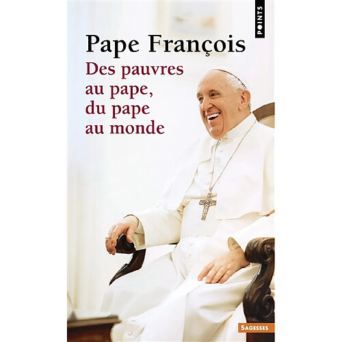 Des pauvres au pape, du pape au monde : dialogue · Occasion