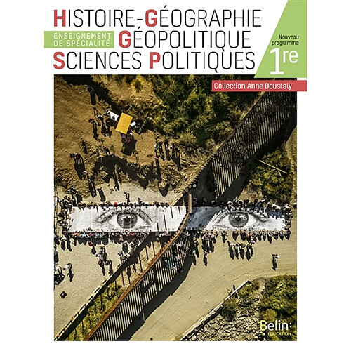 Histoire géographie, géopolitique, sciences politiques 1re : enseignement de spécialité : nouveau programme